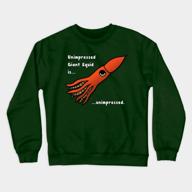 Unimpressed Giant Squid Crewneck Sweatshirt by penguinsam